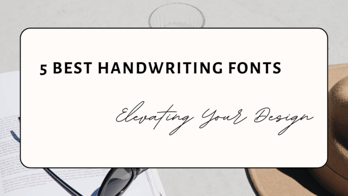 5 Best Handwriting Fonts: Elevating Your Designs