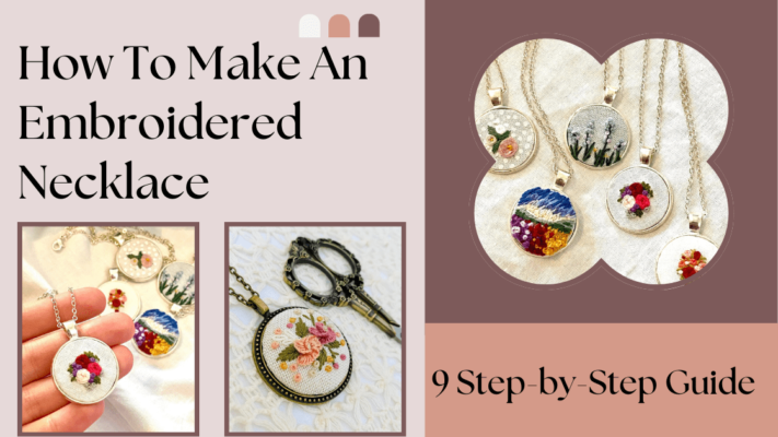 How To Make An Embroidered Necklace 9 Step-by-Step Guide
