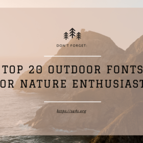 Top 20 Outdoor Fonts for Nature Enthusiasts