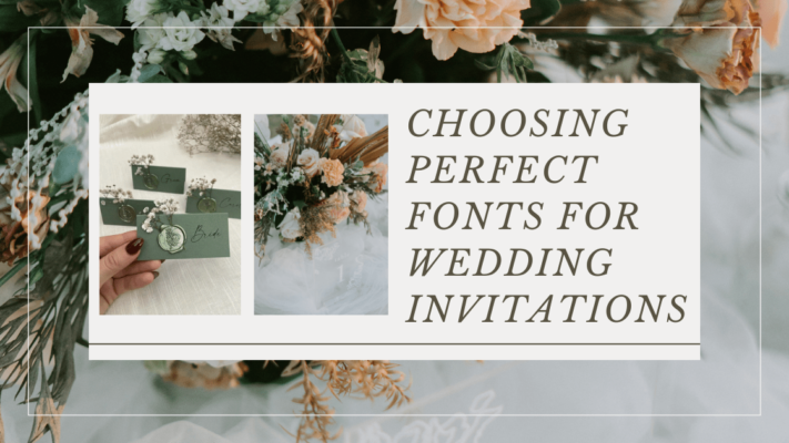 Choosing Perfect Fonts For Wedding Invitations